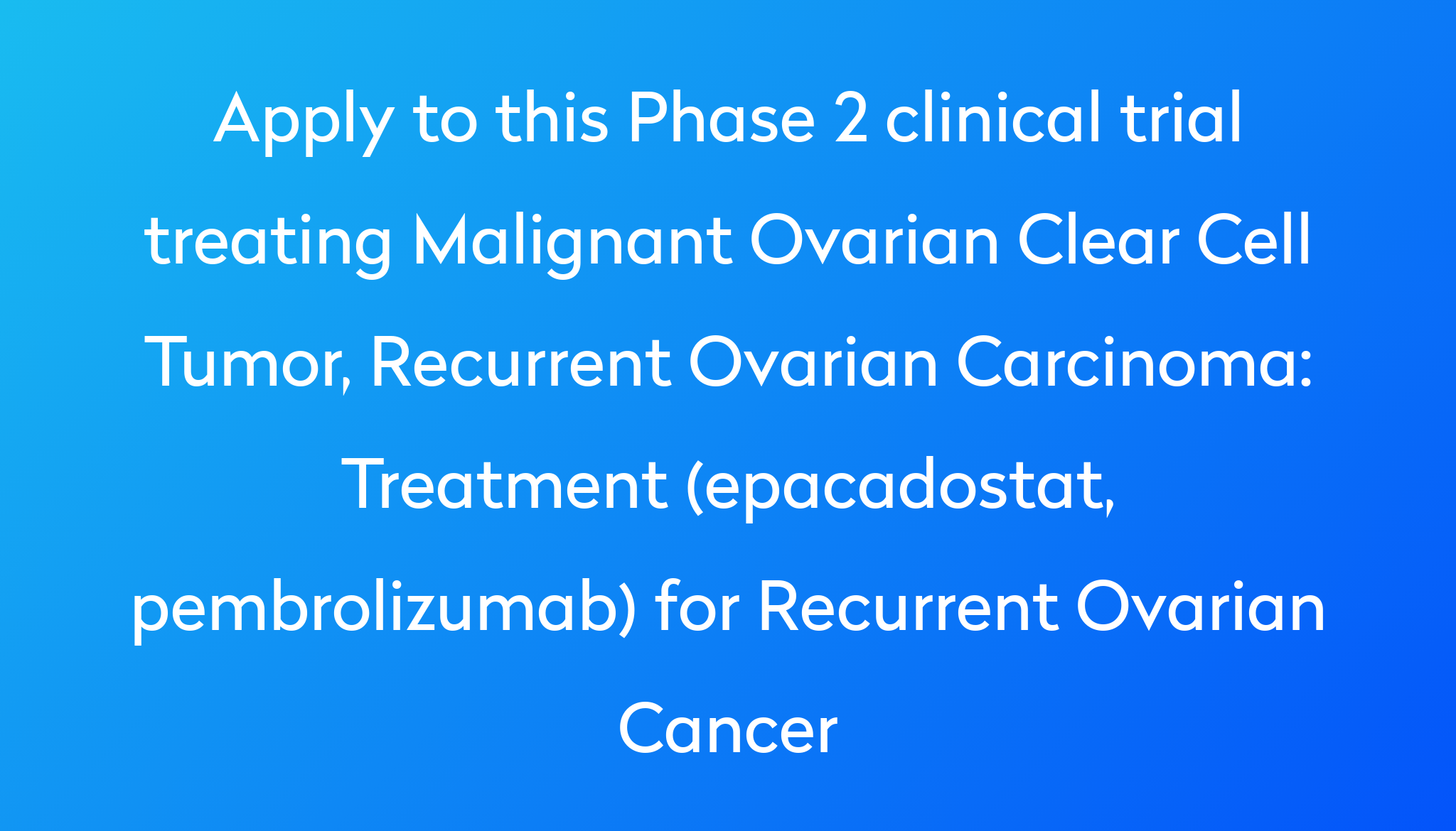 treatment-epacadostat-pembrolizumab-for-recurrent-ovarian-cancer